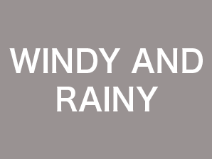 WINDY AND RAINY