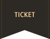 TICKET