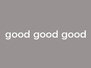 good good good