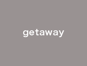 getaway