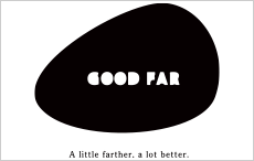 GOOD FAR